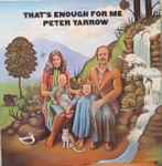 Peter Yarrow - That's Enough For Me (30744)