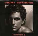 Lindsey Buckingham - Trouble (34514)