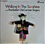 The Robert DeCormier Singers - Walking In The Sunshine (38794)