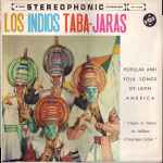 Los Indios Taba-Jaras* - Popular And Folk Songs Of Latin America (30985)
