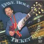 Dave Hole - Ticket To Chicago (38198)