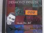 Desmond Dekker & The Aces - Music Like Dirt