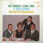 The Ramsey Lewis Trio + Jean DuShon - You Better Believe Me (16255)