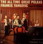 Frankie Yankovic* - The All Time Great Polkas (31028)