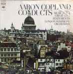 Aaron Copland, London Symphony Orchestra* - Aaron Copland Conducts (First Recording:) Music For A Great City / Statements (17913)