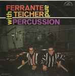 Ferrante And Teicher* - Ferrante And Teicher With Percussion (38379)