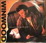 Steve Winwood - Don't You Know What The Night Can Do? (35403)