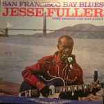 Jesse Fuller - San Francisco Bay Blues (34446)