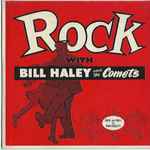 Bill Haley And The Comets* - Rock With Bill Haley And The Comets (36392)